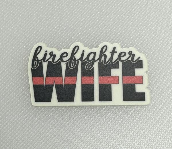 Fire Fighter Wife